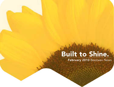 Beezwax News February 2010: Built to Shine.