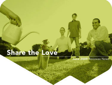 Beezwax News June 2009: Share the Love